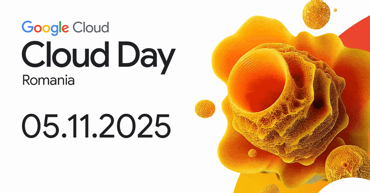 Google Cloud Day Romania 2025